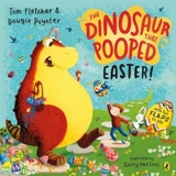 The Dinosaur that Pooped Easter ! - Fletcher, Tom