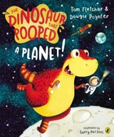 The Dinosaur That Pooped a Planet - Fletcher, Tom