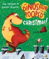 The Dinosaur that pooped Christmas - Fletcher, Tom