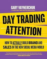 Day Trading Attention - Gary Vaynerchuk