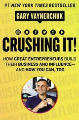 Crushing It - Gary Vaynerchuk