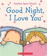 Goodnight, I Love You - Caroline Jayne Church