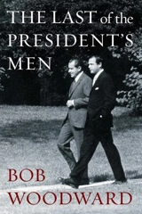 The Last of the President's Men - Bob Woodward