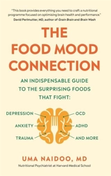 The Food Mood Connection - Uma Naidoo