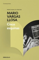 Cinco esquinas / The Neighborhood - Vargas Llosa, Mario/ Grossman, Edith