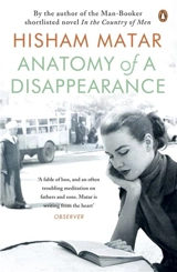 Anatomy of a Disapperance - Hisham Matar