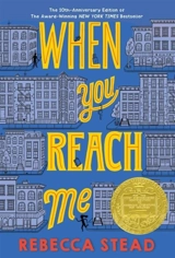 When You Reach Me : Yearling Newbery - Rebecca Stead