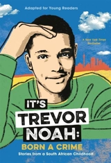 It's Trevor Noah : Born a Crime - Trevor Noah
