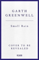 Small Rain - Garth Greenwell
