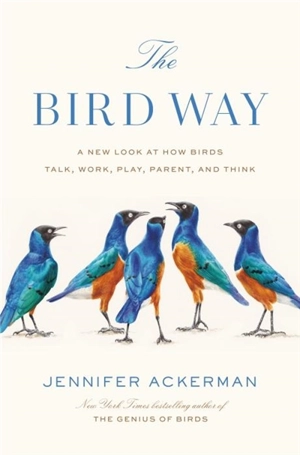 The Bird Way - Jennifer Ackerman