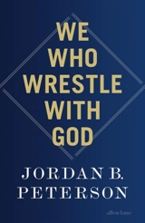 We Who Wrestle With God - Peterson, Jordan B.