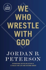 We Who Wrestle with God - Peterson, Jordan B.