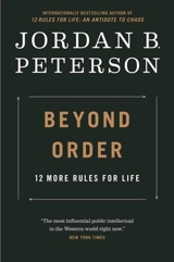 Beyond Order : 12 More Rules For Life - Peterson, Jordan B.