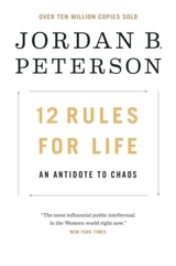 12 Rules for Life - Peterson, Jordan B.