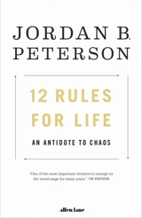12 Rules for Life : An Antidote to Chaos - Peterson, Jordan B.