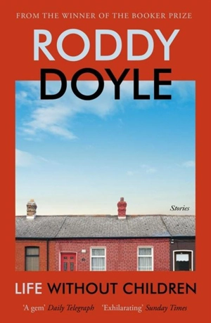 Life Without Children - Roddy Doyle