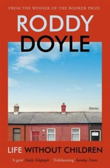 Life Without Children - Roddy Doyle