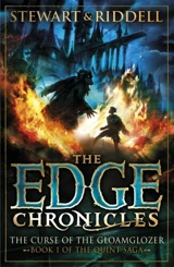 The Edge Chronicles 1 : The Curse of the Gloamglozer : First Book of Quint - Stewart, Paul