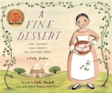 A Fine Dessert : Four Centuries, Four Families, One Delicious Treat - Jenkins, Emily