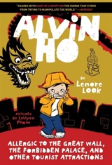 Alvin Ho : Allergic to the Great Wall, the Forbidden Palace, and : Other Tourist Attraction - Lenore Look