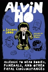 Allergic to Dead Bodies, Funerals, and Other Fatal Circumstances : Alvin Ho, Vol. Vol. 4 - Lenore Look