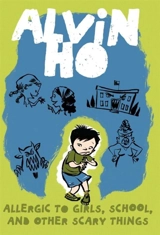 Allergic to Girls, School, and Other Scary Things : Alvin Ho - Lenore Look
