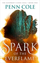 Spark of the Everflame Vol. 1 - Penn Cole
