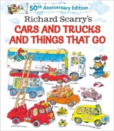 Richard Scarry's Cars and Trucks and Things That Go - Scarry, Richard (ill)