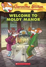 Welcome to Moldy Manor : Geronimo Stilton : Book Vol. 59 - Stilton, Geronimo
