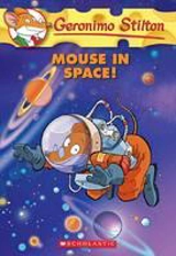 Mouse in Space ! : Geronimo Stilton Volume Vol. 52 - Stilton, Geronimo