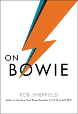 On Bowie - Rob Sheffield