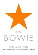On Bowie - Rob Sheffield