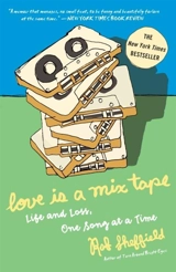 Love Is a Mix Tape : Life and Loss, One Song at a Time - Rob Sheffield