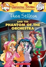 Thea Stilton and the Phantom of the Orchestra Vol. 29 - Stilton, Thea