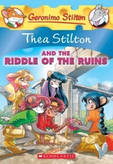 Thea Stilton and the Riddle of the Ruins Vol. 28 - Stilton, Thea