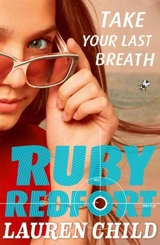 Take Your Last Breath : Ruby Redfort : Book Vol. 2 - Lauren Child