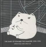 The Diary of Edward the Hamster, 1990 to 1990 - Miriam Elia