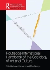 Routledge International Handbook of the Sociology of Art and Culture - Laurie Hanquinet