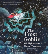 The Frost Goblin - Abi Elphinstone