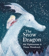 The Snow Dragon - Abi Elphinstone