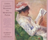 Lydia Cassatt Reading The Morning Paper - Harriet Scott Chessman