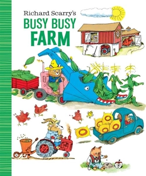 Richard Scarry's Busy Busy Farm - Richard Scarry