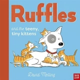 Ruffles and the Teeny Tiny Kittens - Melling, David