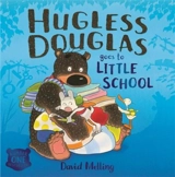 Hugless Douglas Goes to Little School : Book Vol. 6 - Melling, David