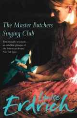 The Master Butchers Singing Club - Louise Erdrich