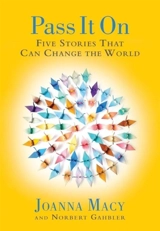 Pass It On : Five Stories That Can Change the World - Joanna Macy