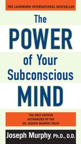 The Power of Your Subconscious Mind - Murphy, Joseph