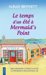 Le temps d'un été à Mermaid's Point - Sarah Bennett