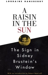 A Raisin in the Sun and The Sign in Sidney Brustein's Window - Lorraine Hansberry