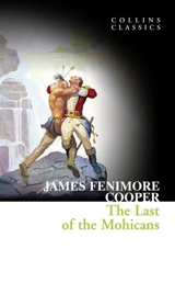 The Last of the Mohicans - Cooper, James Fenimore